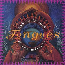 Gabrielle Roth & The Mirrors - Rest Your Tears Here