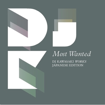 MOST WANTED~DJ KAWASAKI WORKS JAPANESE EDITION (5曲ヴァージョン)