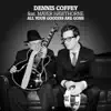 Dennis Coffey - All Your Goodies Are Gone (feat. Mayer Hawthorne)