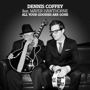 All Your Goodies Are Gone (feat. Mayer Hawthorne) - Single