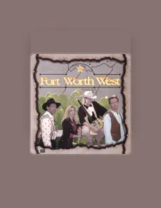 Hör dir Fort Worth West an, schau dir Musikvideos an, lies die Biografie, finde Tourdaten und mehr!