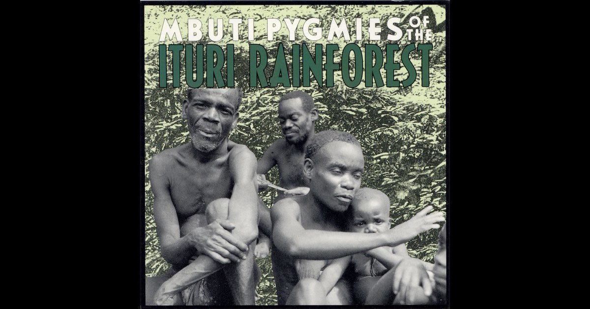 Mbuti Pygmies of the Ituri Rainforest - Album by Various Artists