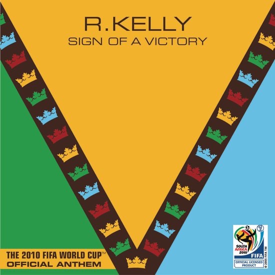 Обложка альбома «Sign of a Victory (The Official 2010 FIFA World Cup(TM) Anthem) [feat. Soweto Spiritual Singers] - Single» — R. Kelly
