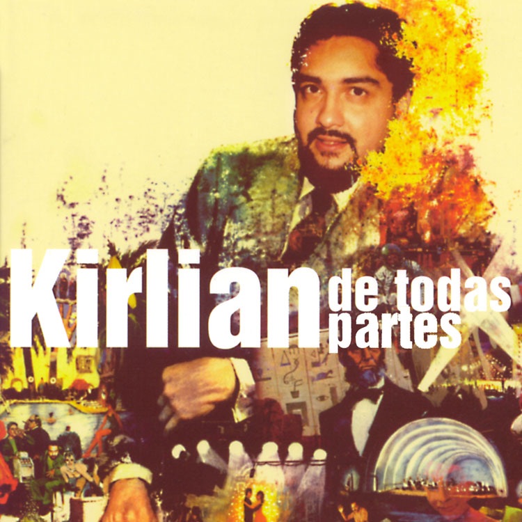 Обложка альбома «De Todas Partes» — Kirlian