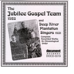 The Jubilee Gospel Team (1928) & Deep River Plantation Singers (1931)