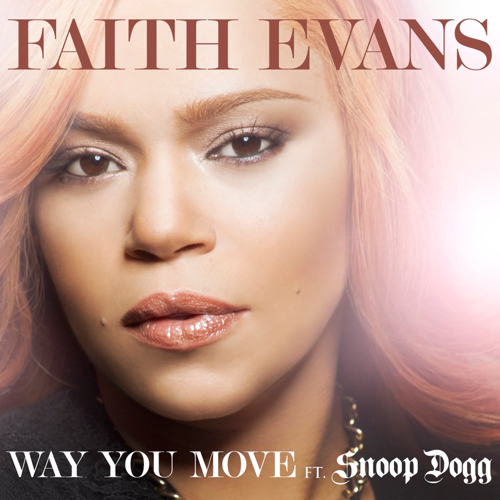 Обложка альбома «Way You Move (feat. Snoop Dogg) - Single» — Faith Evans