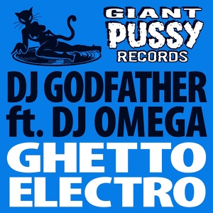 Ghetto Electro (feat. DJ Omega) - EP