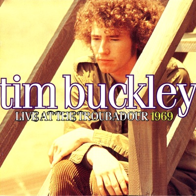 Live At the Troubadour 1969 - Tim Buckley
