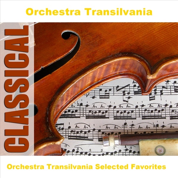 Orchestra Transilvania Selected Favorites