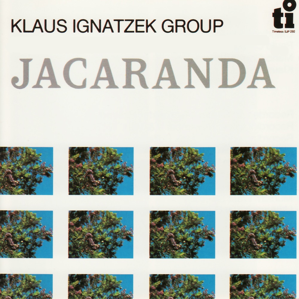 Обложка альбома «Jacaranda» — Klaus Ignatzek Group