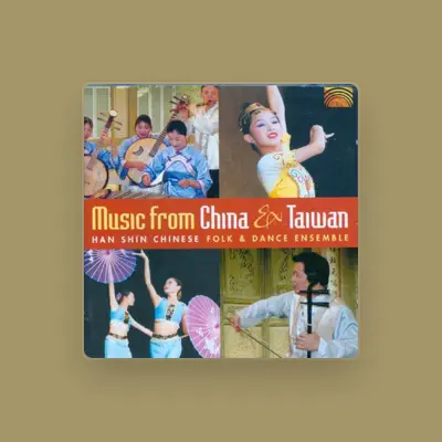 Listen to Han Shin Chinese Folk Dance Ensemble, watch music videos, read bio, see tour dates & more!