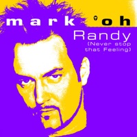 Randy (Never Stop That Feeling) - Single - Mark 'Oh