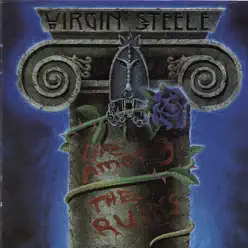 Life Among the Ruins - Virgin Steele
