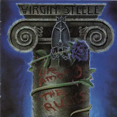 Life Among the Ruins - Virgin Steele