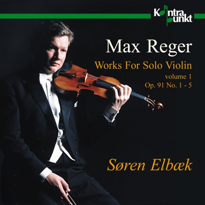 Reger: Works for Solo Violin Opus 91