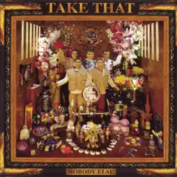 Nobody Else - Take That