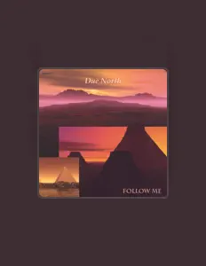 收听 Due North、观看音乐视频、阅读小传、查看巡演日期等 ！