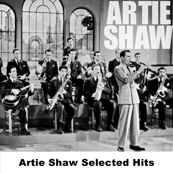 Artie Shaw Selected Hits