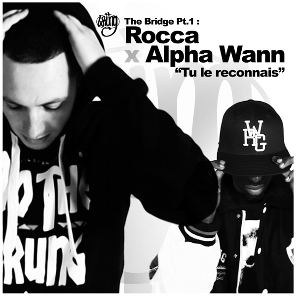 Tu Le Reconnais - Single - Rocca & Alpha Wann