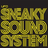 Sneaky Sound System - UFO