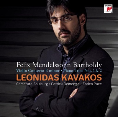 Mendelssohn: Concerto for Violin & Orchestra, Op. 64 - Piano Trio No. 1 & 2