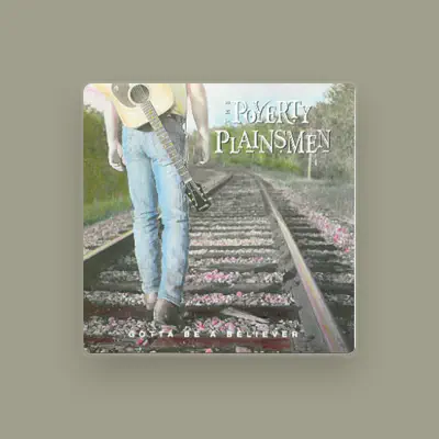Listen to The Poverty Plainsmen, watch music videos, read bio, see tour dates & more!