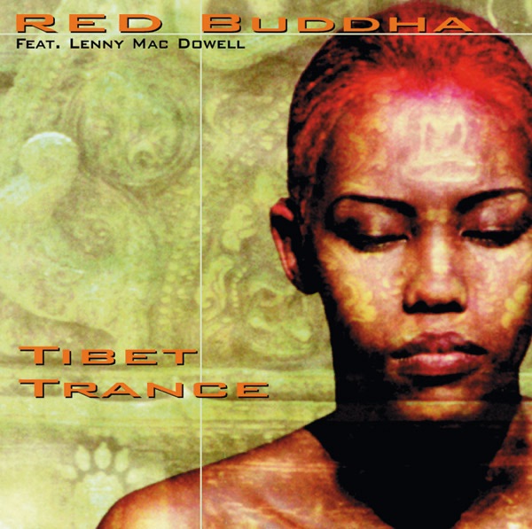 Обложка альбома «Tibet Trance (feat. Lenny Mac Dowell)» — Red Buddha