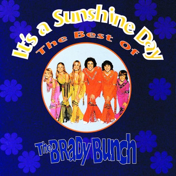 It's A Sunshine Day - The Best Of The Brady Bunch, credited to Tim O'Brien