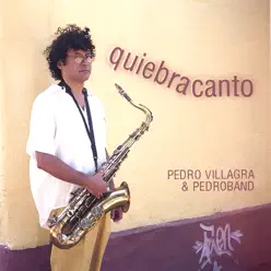 Quiebracanto - Pedro Villagra