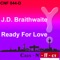 Ready for Love (Samir Maslo Remix) - J.D. Braithwaite lyrics