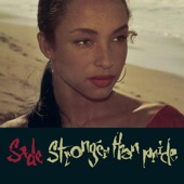 Sade - Love Is Stronger Than Pride