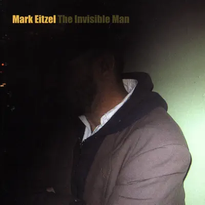 The Invisible Man - Mark Eitzel