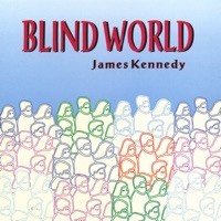 Blind World - James Kennedy