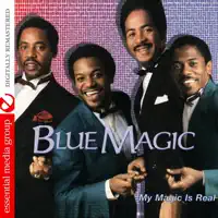 My Magic Is Real — Blue Magic