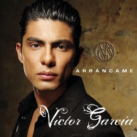 Arráncame Víctor García & Víctor García