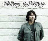 Pete Murray - You Pick Me Up