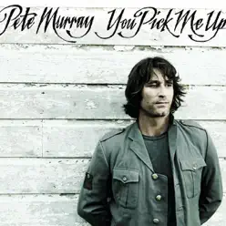 You Pick Me Up - EP - Pete Murray