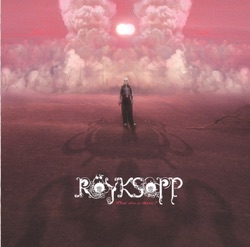 Röyksopp - What Else Is There? (Trentemøller Remix)