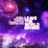 Leave the World Behind - Single