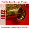 The Ultimate Jazz Archive 17: The Big Band Boogie Woogie (4 of 4)