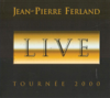 Jean-Pierre Ferland - Live - Tournée 2000 artwork