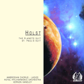 Holst: The Planets Suite, St. Paul's Suite