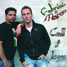 Call It Love (Original Radio Edit) Fabrizio e Marco