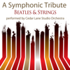 Beatles and Strings - Symphonic Versions of Beatles Classics - Cedar Lane Studio Orchestra