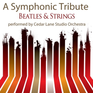Beatles and Strings - Symphonic Versions of Beatles Classics