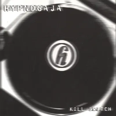 Kill Switch - Hypnogaja