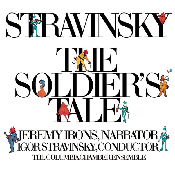 Обложка альбома «Stravinsky: The Soldier's Tale (Histoire du Soldat) [Complete]» — Columbia Symphony Winds and Brass, Jeremy Irons & Robert Craft