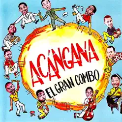 Acangana - El Gran Combo De Puerto Rico
