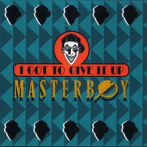 Обложка альбома «I Got to Give It Up - Single» — Masterboy