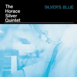 Silver's Blue - Horace Silver Silver's Blue - Horace Silver